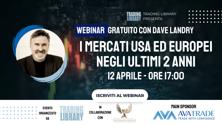 I mercati USA ed Europei negli ultimi 2 anni con Dave Landry